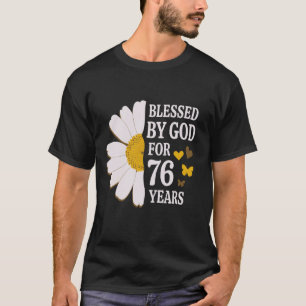 Camiseta Abençoada Por Deus Por 76 Anos 76 Aniversário Dais