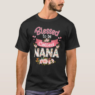 Camiseta Abençoada Por Ser Chamada De Nana Flores Vovó Mãe
