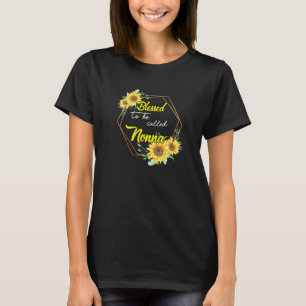 Camiseta Abençoada Seja Chamada De Nona Girassol Não-Mães
