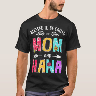 Camiseta Abençoada Seja Chamada Mãe e Nana Engraçada Mãe Da