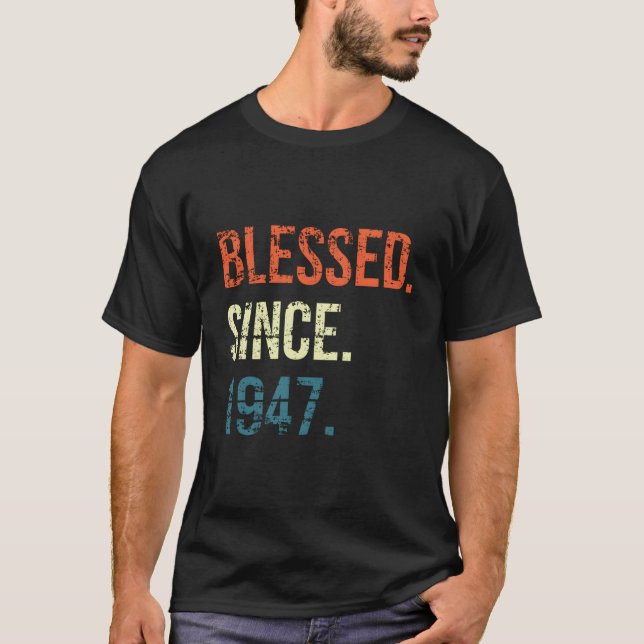 Camiseta Abençoado Desde 1947 74º Aniversário Oferece Vinta (Frente)