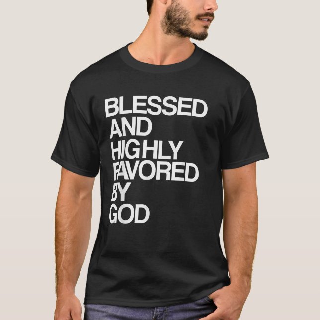 Camiseta Abençoado e Altamente Favorecido por Deus, Christi (Frente)