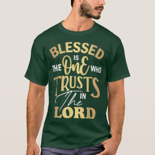 Camiseta Abençoado É Aquele Que Confia Na Bíblia Do Senhor