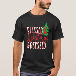 Camiseta Abençoado e Obcecado Natal