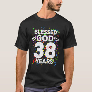 Camiseta Abençoado Por Deus Por 38 Anos Feliz 38 Anos De A