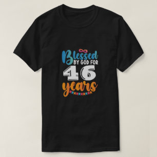 Camiseta Abençoado por Deus por 46 anos