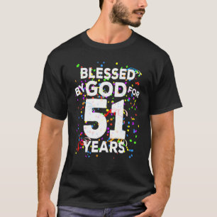 Camiseta Abençoado Por Deus Por 51 Anos Feliz Aniversário