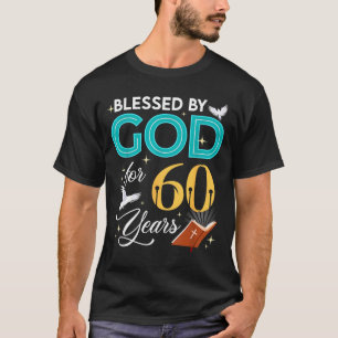 Camiseta Abençoado Por Deus Por 60 Anos De Idade 60 Anivers