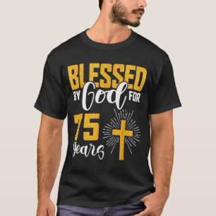 Camiseta Abençoado Por Deus Por 75 Anos De Idade Aniversári
