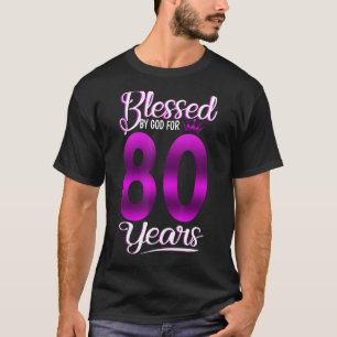 Camiseta Abençoado por Deus por Aniversário de 80 de 80 ano