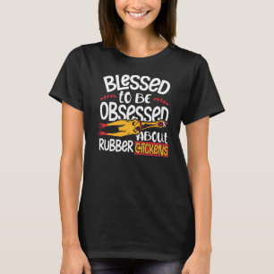Camiseta Abençoado Por Ser Obcecado Com Galinhas De Borrach