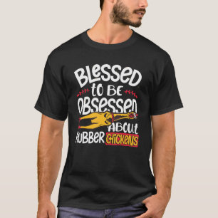 Camiseta Abençoado por ser obcecado por frangos de borracha