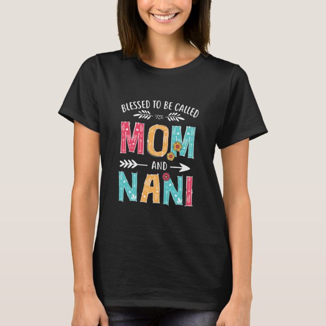 Camiseta Abençoados sejam chamados Mãe e Nani Engraçadas Mã (Frente)