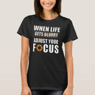 Camiseta Abertura Quando a Vida Fica Embaçada Ajuste o Foco