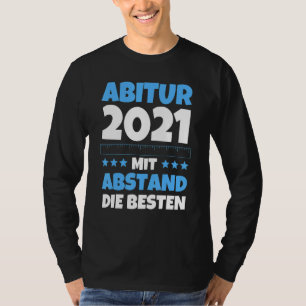 Camiseta Abitur Abi 2021 Graduação Abi Mit Abstand Die Bes