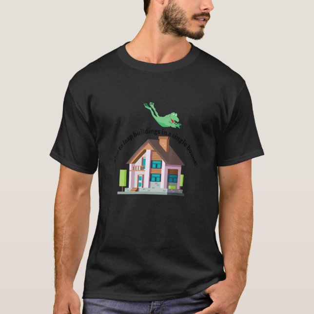 Camiseta Able to leap buildings in a single bound 1 (Frente)