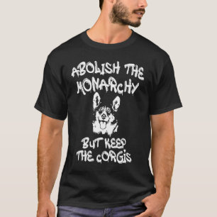 Camiseta Abolir a Monarquia mas manter os Corgis para Homen