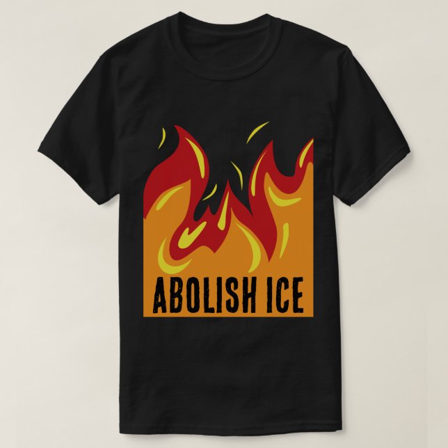 Camiseta ABOLISH ICE with FLAMES (Frente do Design)