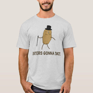 Camiseta Aborrecedores que vão diar e Taters que vai a Tate