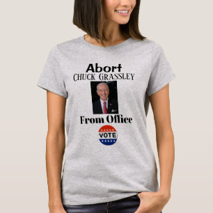 Camiseta Abort Chuck Grassley T-Shirt