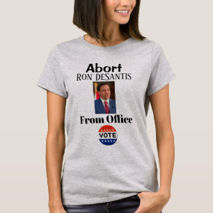 Camiseta Abort Ron DeSantis T-Shirt