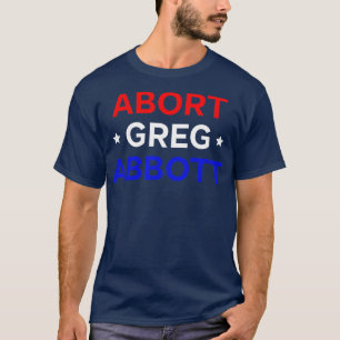 Camiseta Abortar Greg Abbott