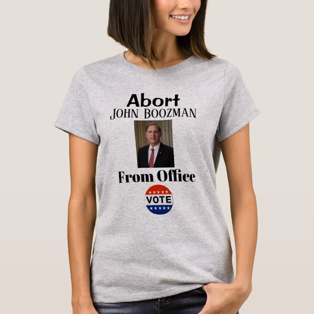 Camiseta Abortar John Boozman T-Shirt (Frente)