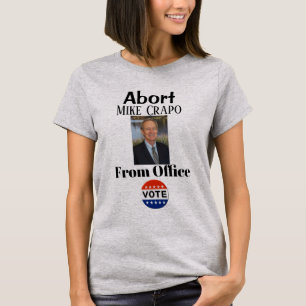 Camiseta Abortar Mike Crapo T-Shirt