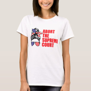 Camiseta Abortar o Supremo Tribunal SCOTUS Direitos das Mul