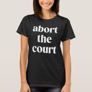Camiseta Abortar O Tribunal Scotus Mulheres Feminista Repro