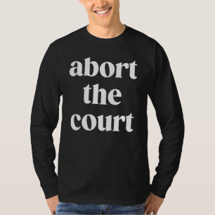 Camiseta Abortar O Tribunal Scotus Mulheres Feminista Repro