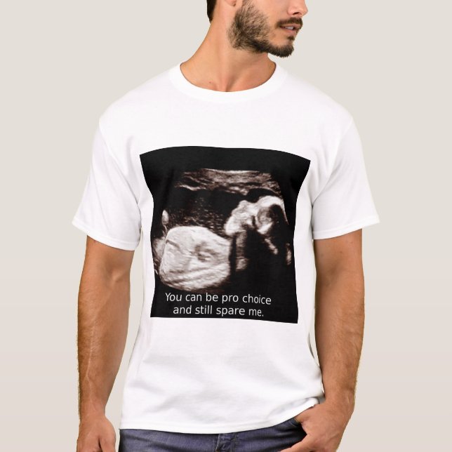 Camiseta Aborto do ultra-som: A pro escolha e ainda salvar (Frente)