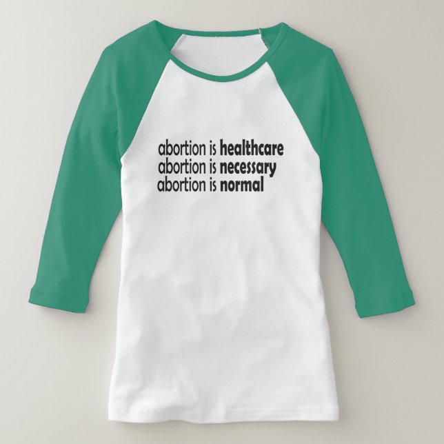 Camiseta aborto é tratamento médico, necessário, normal (Postura )
