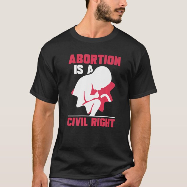 Camiseta Aborto é um direito civil Pro Aborto (Frente)