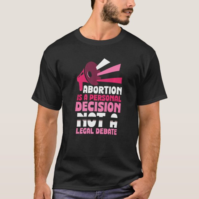 Camiseta Aborto é uma decisão pessoal O Aborto 1 (Frente)