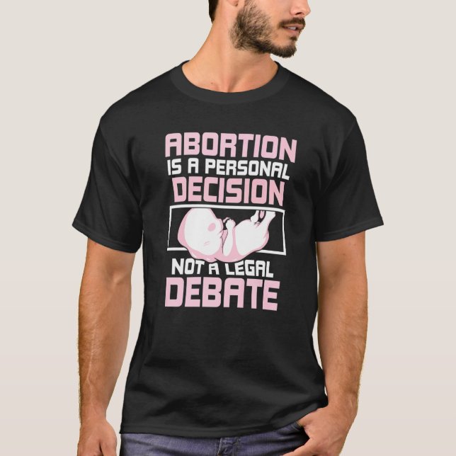 Camiseta Aborto é uma decisão pessoal Pró Aborto (Frente)
