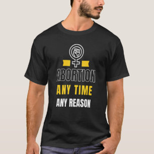 Camiseta Aborto Sempre Que Houver Razão 33