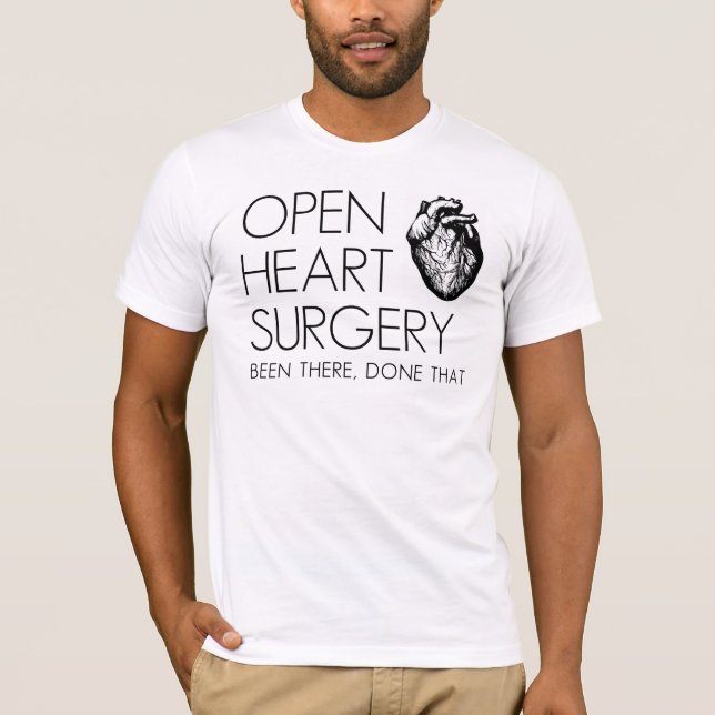 Camiseta Abra a cirurgia cardíaca feito lá isso (Frente)