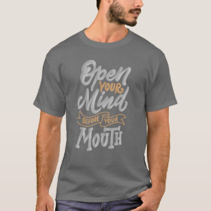 Camiseta Abra a sua mente antes da boca