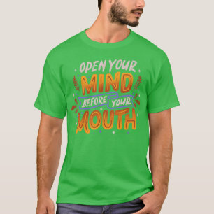 Camiseta Abra sua mente antes de sua boca por Tobe Fonseca