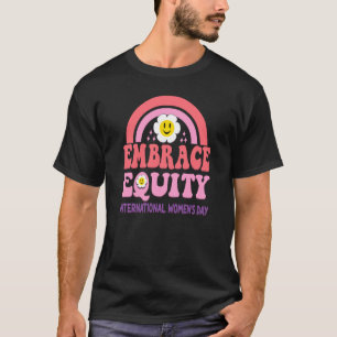 Camiseta Abraçar a Equidade Dia Internacional da Mulher