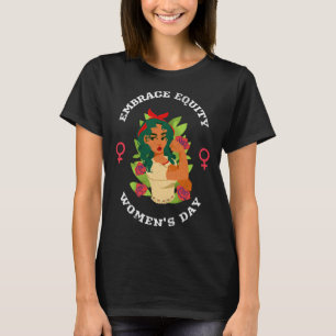 Camiseta Abraçar a Equidade Feliz Dia Internacional da Mulh