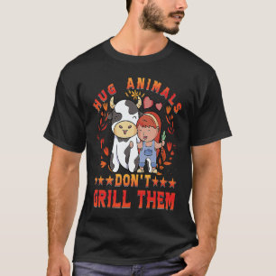 Camiseta Abraçar Animais não os grelhar Vegan Vegan Dito