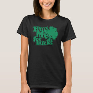 Camiseta Abraçar-Me Por Sorte De Ruas Engraçadas Patrick S