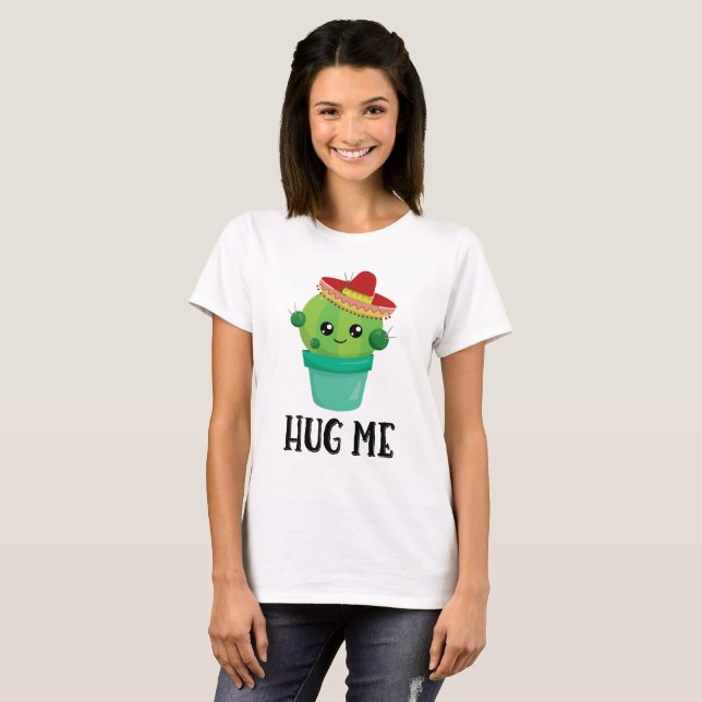 Camiseta Abraçar-me um Cactus Bonito num Sombrero (Frente Completa)