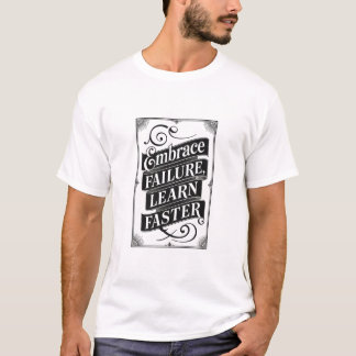 Camiseta Abraçar o Fracasso, Aprender Mais Rápido – Motivaç