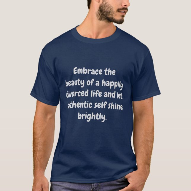 Camiseta Abraçar os novos começos da vida felizmente dividi (Frente)