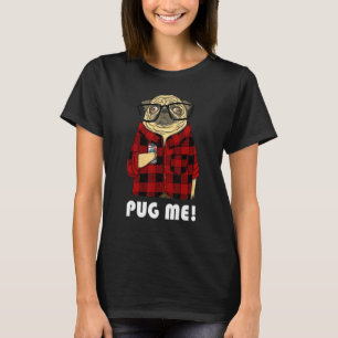 Camiseta Abrace-me Eu Abraço Você Cachorrinhos Pug Plaid Ca