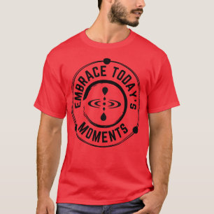 Camiseta Abrace os momentos atuais com mentidão e Enso Z