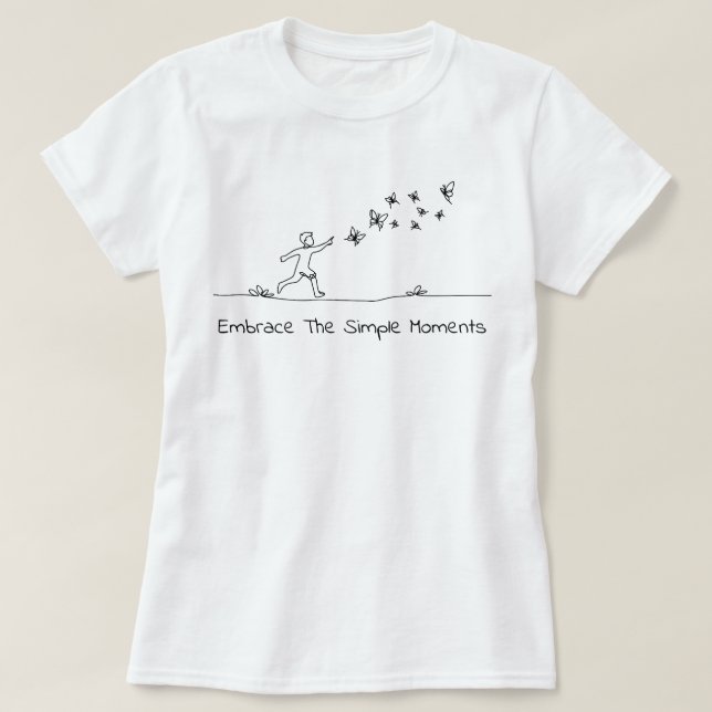 Camiseta Abrace os Momentos Simples - crianças brincando lá (Frente do Design)